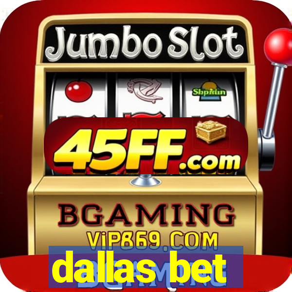 dallas bet